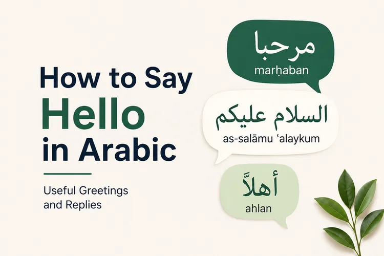 How to Say Hello in Arabic: 10 Greetings and Replies