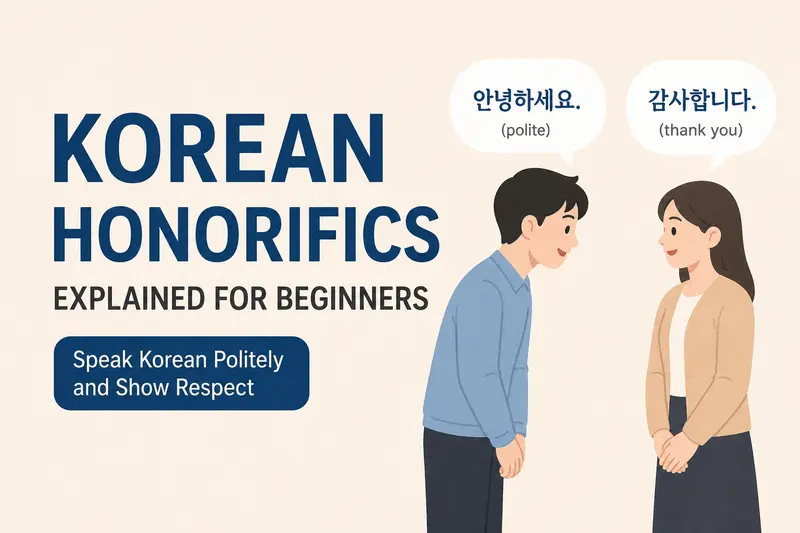 Korean Honorifics Explained for Beginners