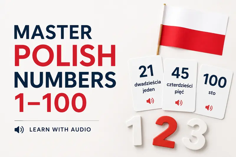 Master Polish Numbers 1–100 with Audio